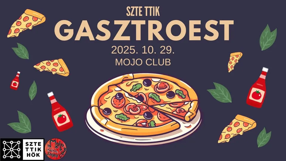 SZTE TTIK Gastroest - Mojo Club, 2025.10.